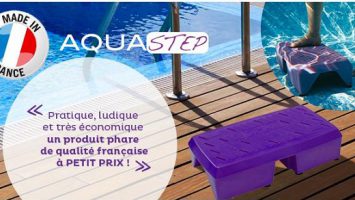 Aquastep pour piscine, simple et efficace