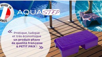 Aquastep pour piscine, simple et efficace